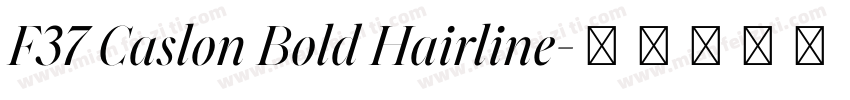 F37 Caslon Bold Hairline字体转换